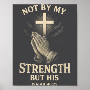 Póster No por mi fuerza sino por la suya oración Isaías 4