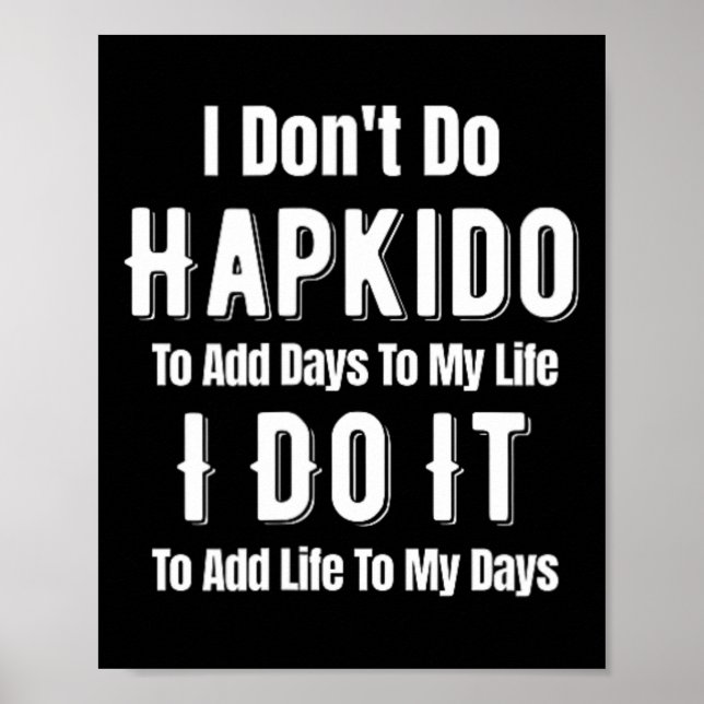 Póster No Practico Hapkido Para Agregar Días A Mi Vida Ji (Frente)