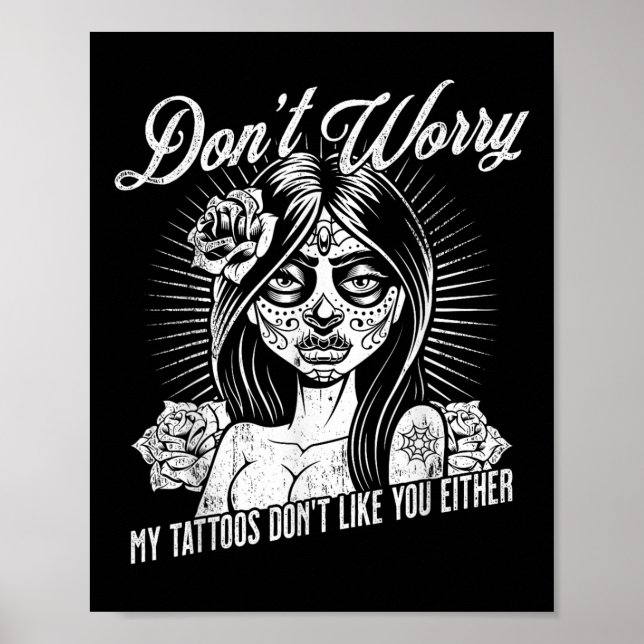 Póster No Preocupes A Mis Tatuajes Tampoco Les Gustes Sar (Frente)