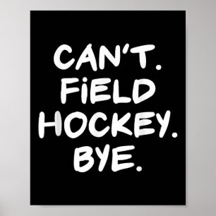 Póster No puede campo de hockey adiós divertido
