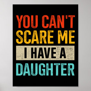 Póster No puedes asustarme, tengo una hija para los padre