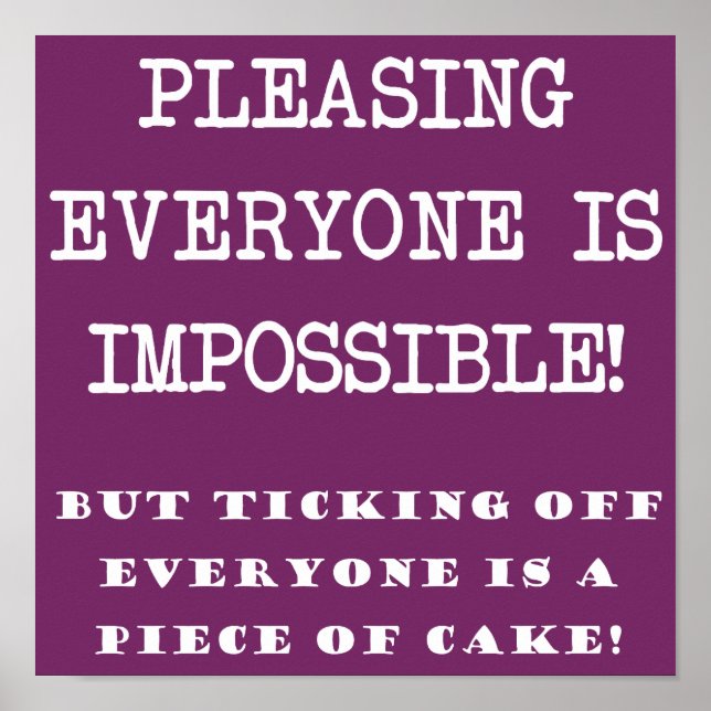 Póster No puedes complacer a todos el Rótulo Poster graci (Frente)