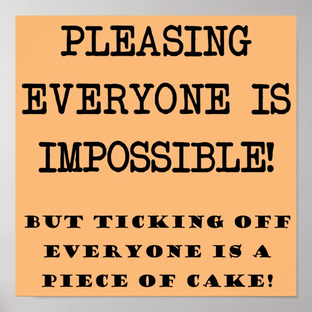 Póster No puedes complacer a todos el Rótulo Poster graci (Frente)