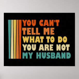 Póster No Puedes Decirme Qué Hacer Mi Marido