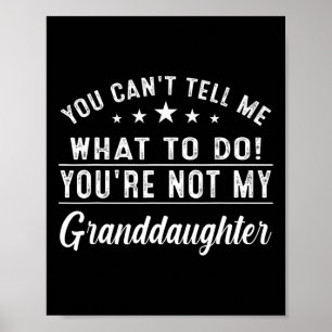 Póster No puedes decirme qué hacer, no eres mi abuela