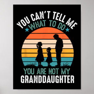 Póster No puedes decirme qué hacer, no eres mi abuela.