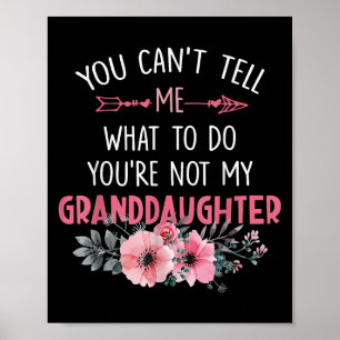 Póster No puedes decirme qué hacer no eres mi abuelo