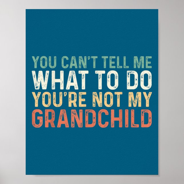 Póster No puedes decirme qué hacer no eres mi Granhil (Frente)