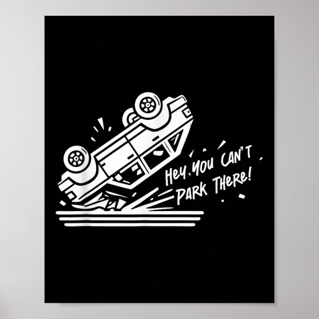 Póster ¡No puedes estacionar ahí! (Frente)