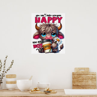 Póster No Puedes Hacer Feliz a Todos No Eres Café