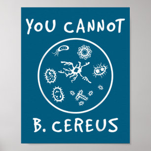 Póster No puedes ser un amante de la microbiología de Cer