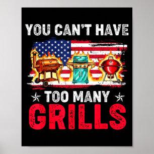 Póster No Puedes Tener Demasiadas Parrillas Divertido BBQ