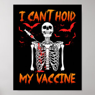 Póster No puedo aguantar mi vacuna anti-vax Skeleton Hall