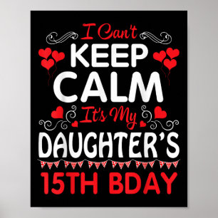 Póster No puedo calmarme es el cumpleaños 15 de mi hija