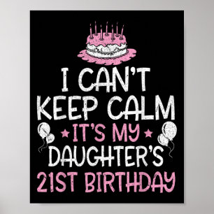 Póster No puedo calmarme es el cumpleaños número 21 de mi