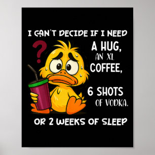 Póster No puedo decidir si necesito un café Xl Hug