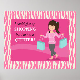 Póster No puedo dejar de ir de compras porque no soy una 