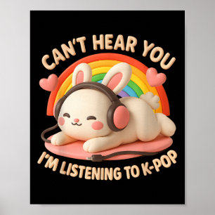 Póster No Puedo Escucharte Que Estoy Escuchando El Arcoir