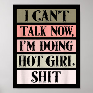 Póster No Puedo Hablar Ahora, Estoy Siendo Chica Caliente