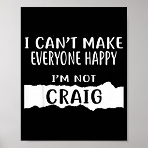 Póster No Puedo Hacer Feliz a Todos, No Soy Craig 