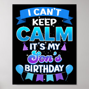 Póster No Puedo Mantener La Calma Es El Cumpleaños De Mi 