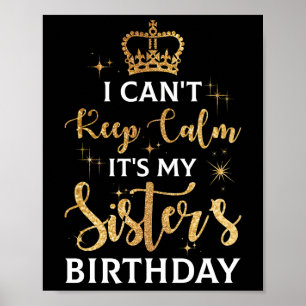 Póster No puedo mantener la calma, es mi hermana cumpleañ