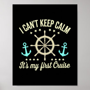 Póster No Puedo Mantener La Calma Es Mi Primer Crucero