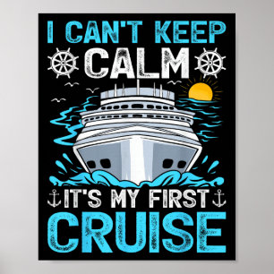 Póster No Puedo Mantener La Calma Es Mi Primer Crucero Cr