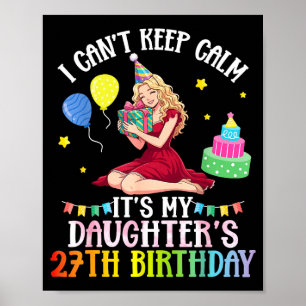Póster No puedo mantener la calma hija cumpleaños 27 rosa