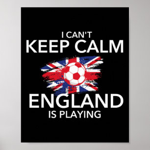 Póster No Puedo Mantener La Calma Inglaterra Está Jugando