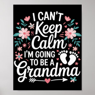 Póster No Puedo Mantener La Calma Voy A Ser Abuela Nueva