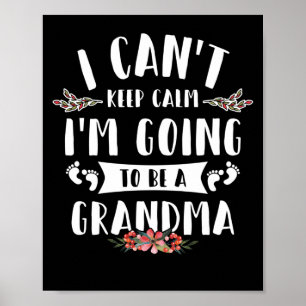 Póster No puedo mantener la calma voy a ser una abuela