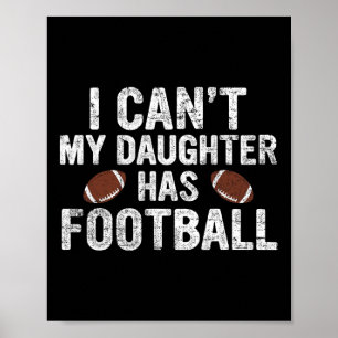 Póster No puedo mi hija tiene a papá futbolero y a mamá g