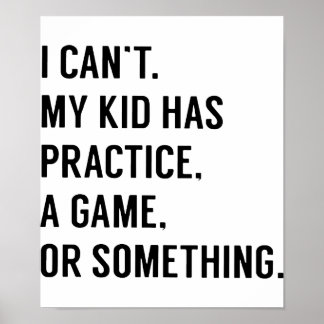 Póster No puedo mi hijo practicar un juego o algo así