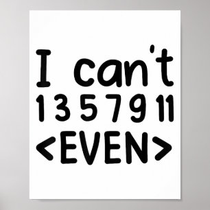 Póster No Puedo Ni Números Impares Chiste De Matemáticas