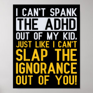 Póster No Puedo Sacar El Adhd De Mi Hijo A Golpes Diverti