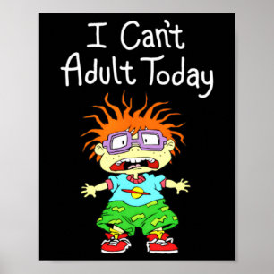 Póster No Puedo Ser Adulto Hoy Divertido Dibujo Animado G