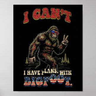 Póster No puedo tener planes con bigfootdivertido patriót