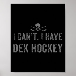 Póster No Puedo. Tengo Hockey Dek T Funny Dek Hockey