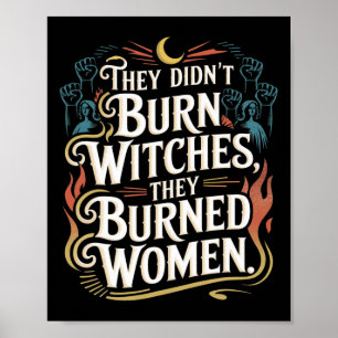 Póster No quemaron brujas, quemaron brujas a mujeres