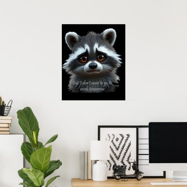 Póster No quiero trabajar Raccoon Animal (Oficina en casa)