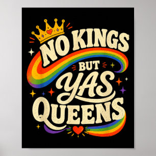 Póster No reyes sino yas reinas arcoíris lgbtq orgullo al