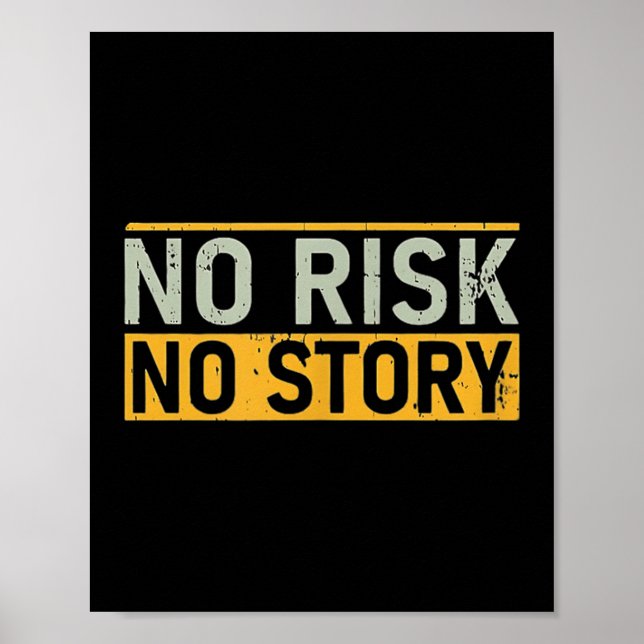 Póster No Risk No Story. Motivation Quotes Clothing  (Frente)