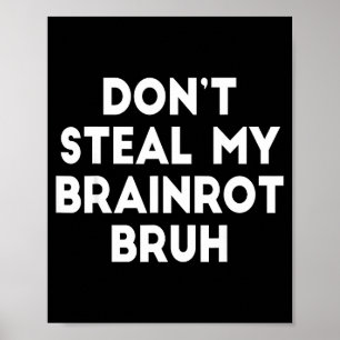 Póster No Robes Mi Brainrot Hermano Memes Divertidos De I