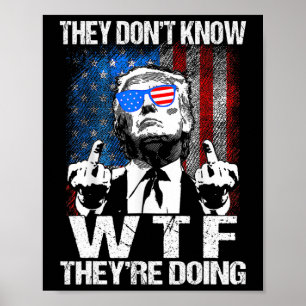 Póster No Saben Lo Que Están Haciendo Trump Divertido