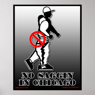 Póster No Saggin Official Poster (Chicago)