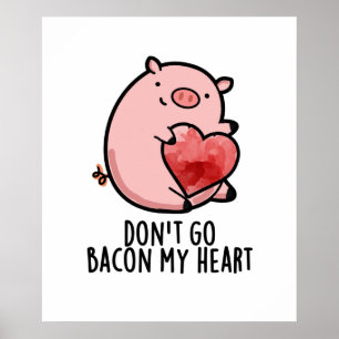 Póster No salgas con mi corazón gracioso pig Pun
