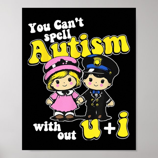 Póster No se puede deletrear autismo sin U + I (Frente)