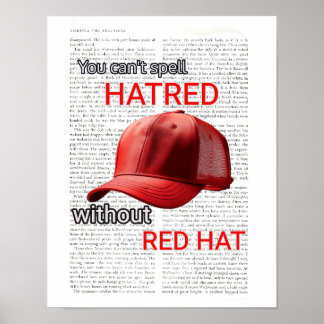 Póster No se puede deletrear odio sin Gorra Rojo