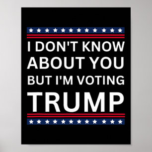 Póster No Sé Sobre Ti Pero Voy a Votar Trump Electi